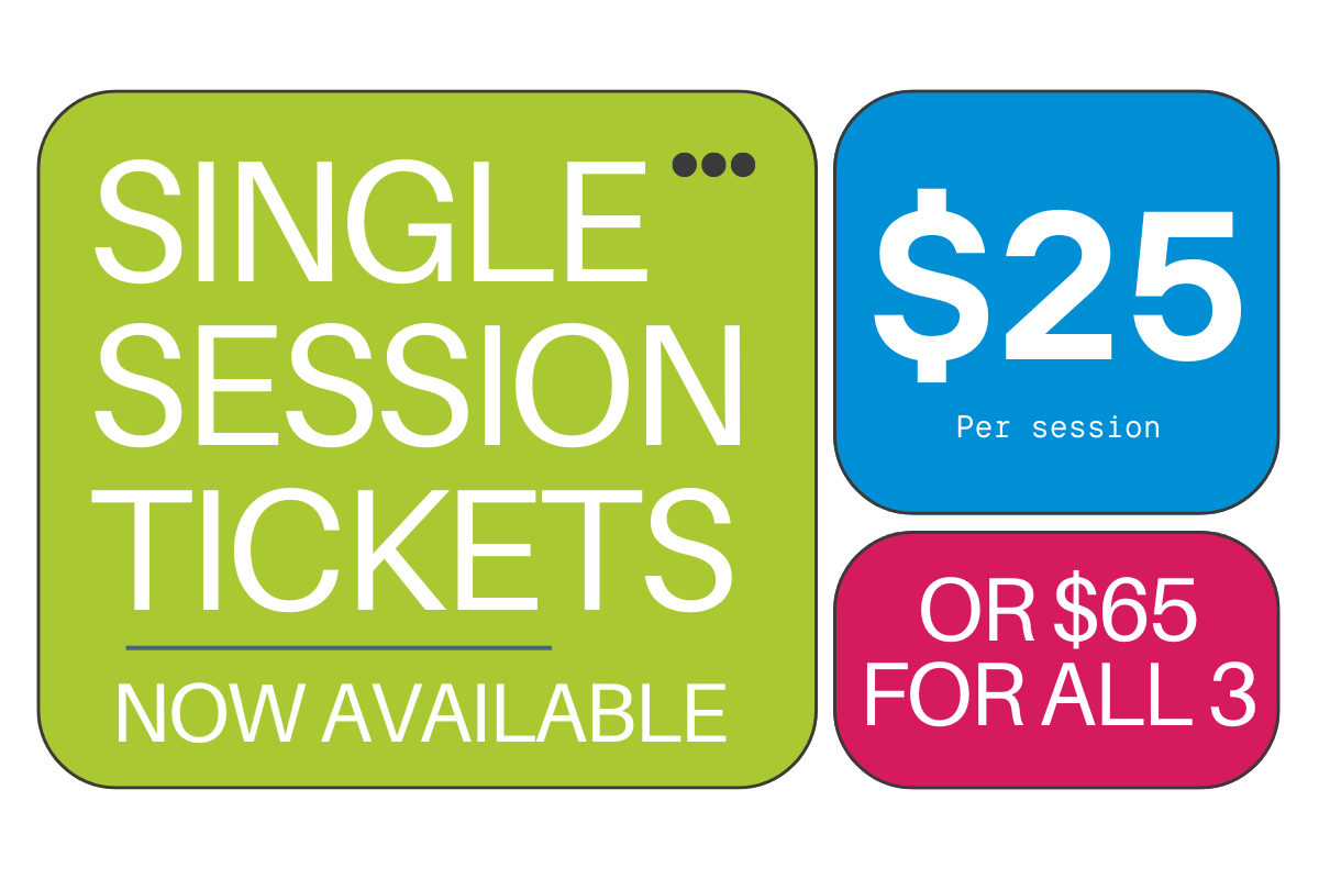 Single Session Tickets - Now Available